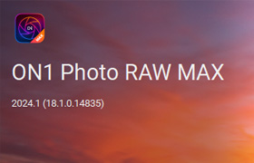 【S1337】ON1 Photo RAW MAX 2024 专业摄影图像处理插件 v18.1.0(14835)中文版 一键换天空