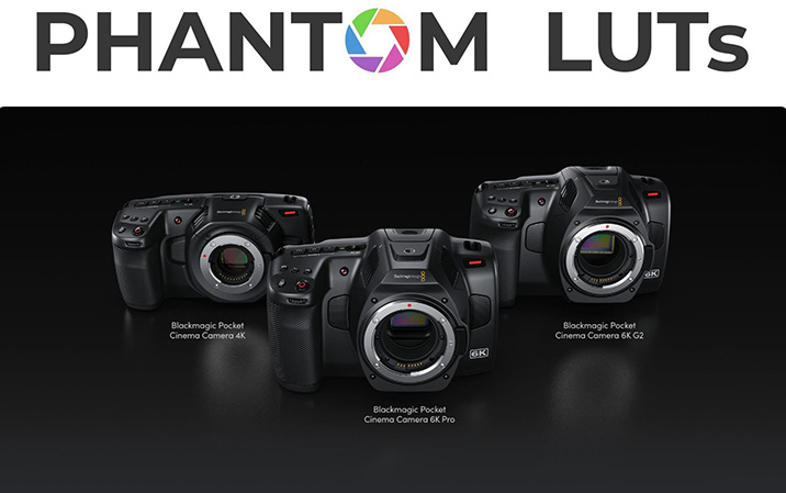 【P716】BMPCC转阿莱Alexa和LUT预设 Phantom LUTs – BMPCC 4K & 6K